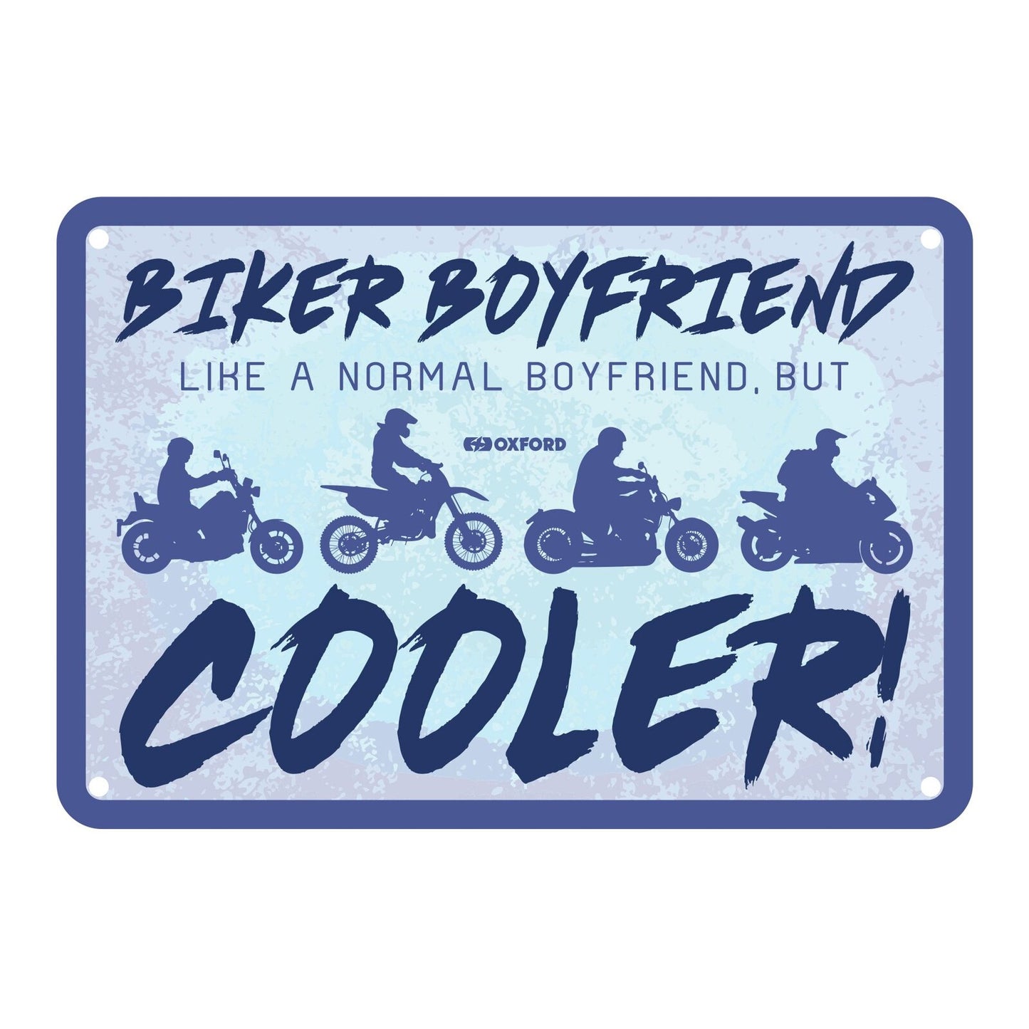 Oxford Garage Metal Sign: Biker Boyfriend, Like a Normal Boyfriend But Cooler