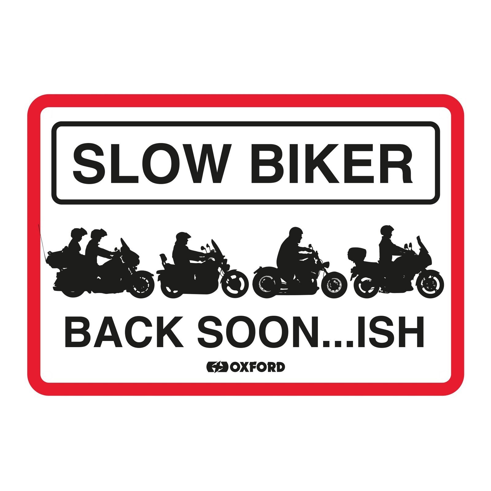 Oxford Garage Metal Sign: Slow Biker Back Soon..ish